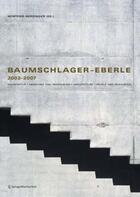Couverture du livre « Baumschlager eberle 2002-2007 » de Winfried Nerdinger aux éditions Springer Vienne