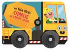 Couverture du livre « Charlie le camion toupie petit pilote » de  aux éditions Yoyo Books
