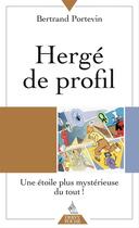 Couverture du livre « Hergé de profil ; une étoile plus mystérieuse du tout ! » de Bertrand Portevin aux éditions Dervy