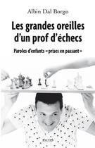 Couverture du livre « Les grandes oreilles d'un prof d'échecs ; paroles d'enfants 