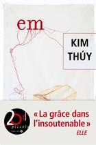 Couverture du livre « Em » de Kim Thuy aux éditions Liana Levi