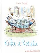 Couverture du livre « Kiki et Rosalie » de Ronan Badel aux éditions Sarbacane