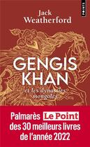 Couverture du livre « Gengis khan et les dynasties mongoles » de Jack Weatherford aux éditions Points