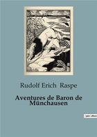 Couverture du livre « Aventures de baron de munchausen » de Rudolf Erich Raspe aux éditions Culturea