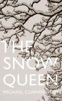 Couverture du livre « The Snow Queen » de Michael Cunningham aux éditions Epagine