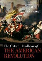 Couverture du livre « The Oxford Handbook of the American Revolution » de Edward G Gray aux éditions Oxford University Press Usa