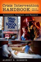 Couverture du livre « Crisis Intervention Handbook: Assessment, Treatment, and Research » de Albert R Roberts aux éditions Oxford University Press Usa