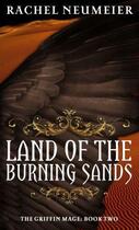 Couverture du livre « Land of the Burning Sands » de Neumeier Rachel aux éditions Little Brown Book Group Digital