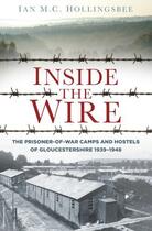 Couverture du livre « Inside the Wire » de Hollingsbee Ian M C aux éditions History Press Digital