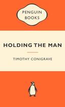 Couverture du livre « Holding the Man: Popular Penguins » de Conigrave Timothy aux éditions Penguin Books Ltd Digital