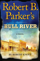 Couverture du livre « Robert B. Parker's Bull River » de Knott Robert aux éditions Penguin Group Us