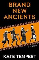 Couverture du livre « BRAND NEW ANCIENTS » de Kate Tempest aux éditions Picador Uk