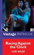 Couverture du livre « Racing Against the Clock (Mills & Boon Vintage Intrigue) » de Lori Wilde aux éditions Mills & Boon Series