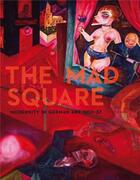 Couverture du livre « The mad square: modernity in german art 1910-1937 » de Strecker Jacqueline aux éditions Thames & Hudson