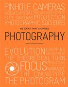 Couverture du livre « 100 ideas that changed photography (pocket) » de Mary Warner Marien aux éditions Laurence King