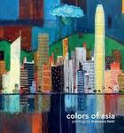 Couverture du livre « The colors of Asia » de Francesco Lietti aux éditions Antique Collector's Club