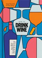 Couverture du livre « How to drink wine » de Reynolds Grant aux éditions Random House Us