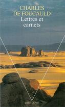 Couverture du livre « Lettres et carnets » de Charles De Foucauld aux éditions Points