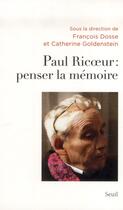 Couverture du livre « Paul Ricoeur : penser la mémoire » de Francois Dosse et Catherine Goldenstein aux éditions Seuil