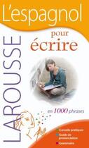 Couverture du livre « L'espagnol pour écrire » de  aux éditions Larousse