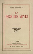 Couverture du livre « La rose des vents » de Rene Trintzius aux éditions Gallimard