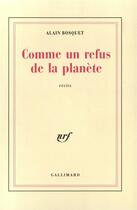 Couverture du livre « Comme un refus de la planete » de Alain Bosquet aux éditions Gallimard