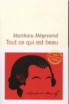 Couverture du livre « Tout ce qui est beau » de Matthieu Megevand aux éditions Flammarion