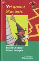 Couverture du livre « Princesse mariotte » de France Chandeze et Franquin Gerard aux éditions Pere Castor