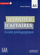 Couverture du livre « Quartier d'affaires ; FLE ; A1 ; guide pédagogique » de  aux éditions Cle International