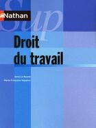 Couverture du livre « NATHAN SUP ; droit du travail 2011 » de Anne Le Nouvel et Marie-Francoise Volpelier aux éditions Nathan