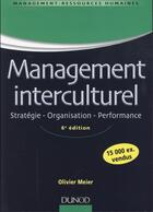 Couverture du livre « Management interculturel ; stratégie, organisation, performance (6e édition) » de Olivier Meier aux éditions Dunod