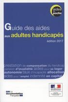Couverture du livre « Guide des aides aux adultes handicapés (2e édition) » de Ministere Des Affaires Sociales aux éditions Documentation Francaise