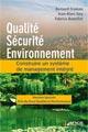 Couverture du livre « Qualite, securite, environnement construire un systeme de management integre » de Bernard Froman aux éditions Afnor