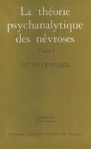 Couverture du livre « La theorie psychanalytique des nevroses » de Otto Fenichel aux éditions Puf