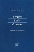 Couverture du livre « Berkeley ; l'idée de nature » de Roselyne Degremont aux éditions Puf