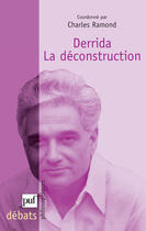 Couverture du livre « Derrida : la déconstruction (2e édition) » de Charles Ramond aux éditions Puf