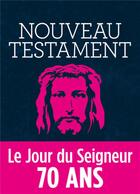 Couverture du livre « Nouveau testament ; le Jour du seigneur, 70 ans » de  aux éditions Cerf