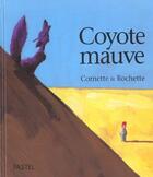 Couverture du livre « Coyote mauve » de Jean-Luc Cornette et Rochette aux éditions Ecole Des Loisirs