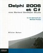 Couverture du livre « Delphi 2006 Et C Avec Borland Developer Studio » de Dahan aux éditions Eyrolles