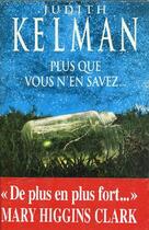 Couverture du livre « Plus que vous n'en savez... » de Judith Kelman aux éditions Payot