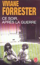 Couverture du livre « Ce soir, apres la guerre » de Forrester-V aux éditions Le Livre De Poche