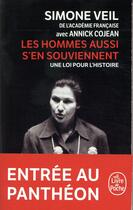 Couverture du livre « Les hommes aussi s'en souviennent : une loi pour l'histoire » de Simone Veil aux éditions Le Livre De Poche