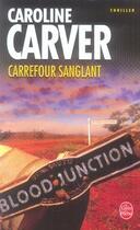 Couverture du livre « Carrefour sanglant » de Carver-C aux éditions Le Livre De Poche