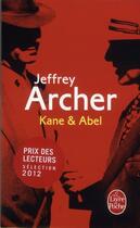 Couverture du livre « Kane et Abel » de Jeffrey Archer aux éditions Le Livre De Poche