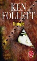 Couverture du livre « Triangle » de Ken Follett aux éditions Le Livre De Poche