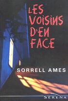 Couverture du livre « Les voisins d'en face ; séréna » de Sorrell Ames aux éditions Presses De La Cite
