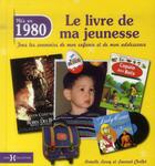 Couverture du livre « 1980 ; le livre de ma jeunesse » de Leroy Armelle et Laurent Chollet aux éditions Hors Collection