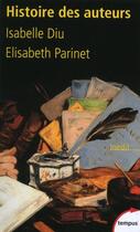 Couverture du livre « Histoire des auteurs » de Isabelle Diu et Elisabeth Parinet aux éditions Tempus Perrin