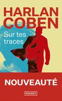 Couverture du livre « Sur tes traces » de Harlan Coben aux éditions Pocket