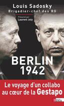 Couverture du livre « Berlin 1942 ; le voyage d'un collabo au coeur de la Gestapo » de Louis Sadoski aux éditions Cnrs